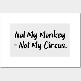 Not My Monkey Posters and Art